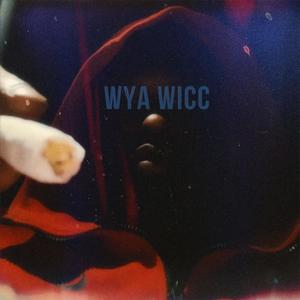 Wya Wicc (Explicit)