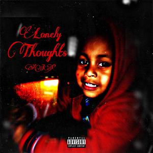 Lonely Thoughts (Explicit)