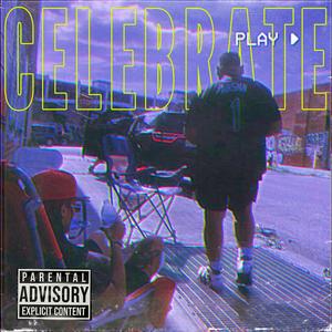 Celebrate (Raw Cut) (Explicit)