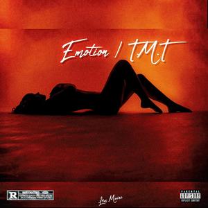 Emotion / T.M.T