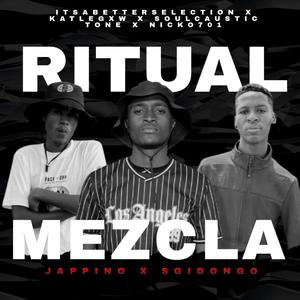 Ritual Mezcla (Hola) (feat. Soulcaustic Tone, Nicko 701 & Katlegxw)