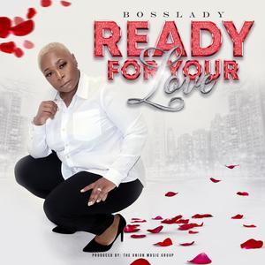 Ready For Your Love (Explicit)