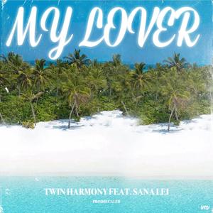 My Lover (feat. Sana Lei)