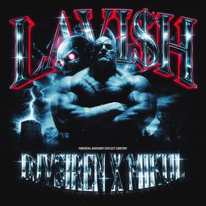 Lavish (feat. Mikul) (Explicit)