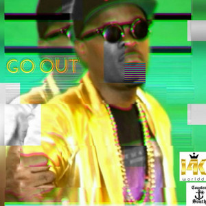 Go Out (Explicit)