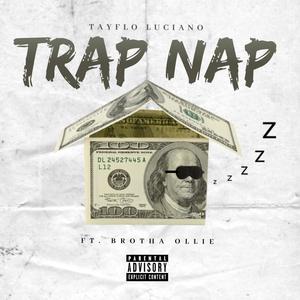 Trap Nap (feat. Brotha Ollie) (Explicit)