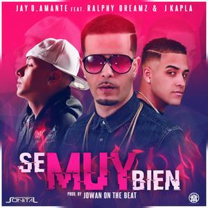 Se Muy Bien (feat. J Kapla & Ralphy Dreamz)