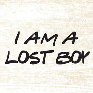 I Am A Lost Boy