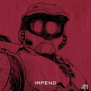 Impend (From Halo 2 Original Soundtrack)