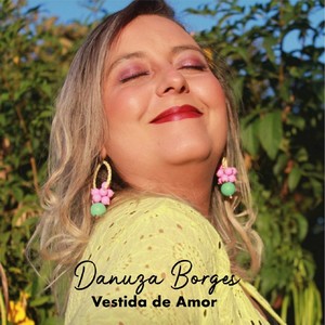 Danuza Borges - Vestida de Amor