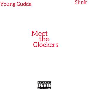 Meet The Glockers (Explicit)