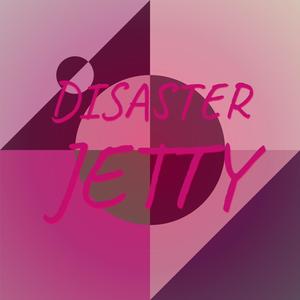 Disaster Jetty