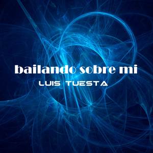 bailando sobre mi (Explicit)