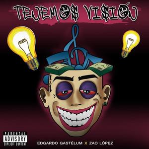 Tenemos Vision (feat. Edgardo Gastelum) [Explicit]