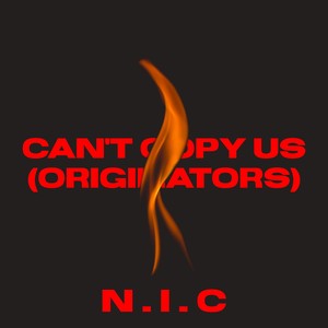 Can't Copy Us (Originators)