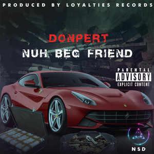 Nuh Beg Friend (Explicit)