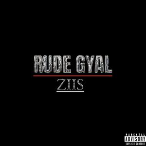 RUDE GYAL (Explicit)