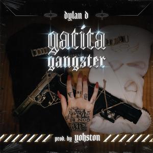 Gatita Gangster(feat. Dylvn D) (Explicit)