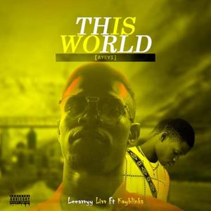 This World AyeYi (feat. KayBlinks)