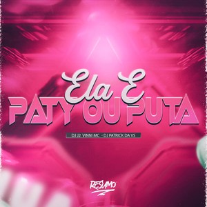 ELA E PATY OU PUTA (Explicit)