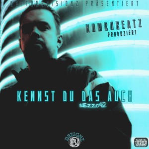 Kennst du das auch (Explicit)