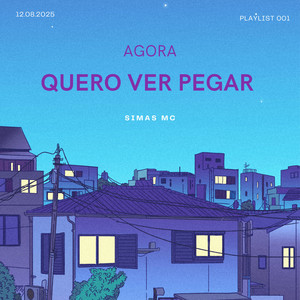 Agora Quero Ver Pegar (Explicit)