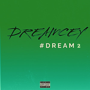 #Dream2 (Explicit)