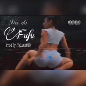 FUFU (feat. TylianMTB) (Explicit)