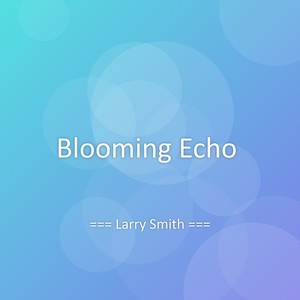 Blooming Echo