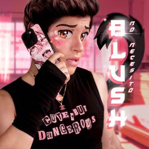 No necesito BLUSH (Explicit)