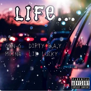 LIFE... (feat. MIINA, Dirty R.A.Y & Lil Lucky) (Explicit)