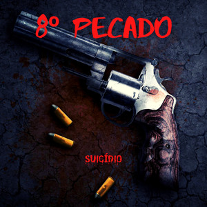8º PECADO - Suicídio (Explicit)