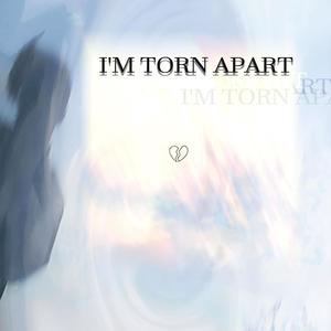 i'm torn apart (Explicit)