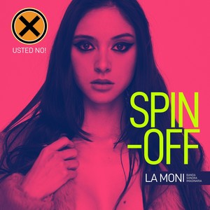 SPIN-OFF La Moni (banda sonora imaginaria)