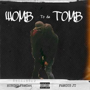 Womb To Da Tomb (Explicit)