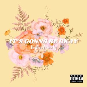 It's Gonna Be Okay (Explicit)