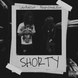 Shorty (feat. BloodyShedLilDre) [Explicit]