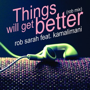 Things Will Get Better (God Is Real)