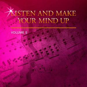 Listen and Make Your Mind Up, Vol. 5