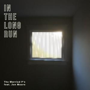 In the Long Run (feat. Jon Moore)