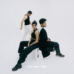 No Better (Explicit)