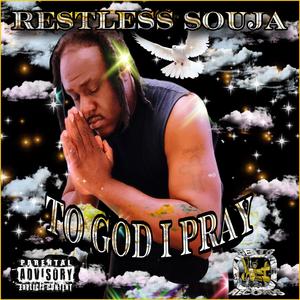 To God I Pray (Explicit)