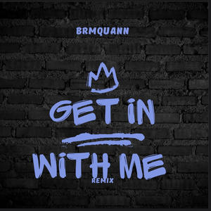 Get In With Me (Freestyle) (Explicit)