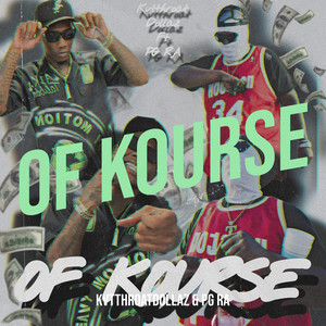 Of Kourse (Explicit)