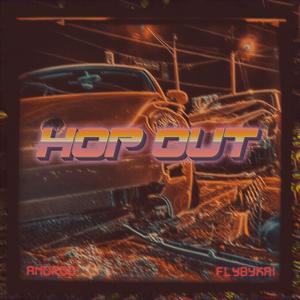 HOP OUT (feat. FlyByKai) [Explicit]