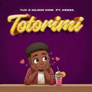 Totorimi (feat. Kiloko King & Kezza)