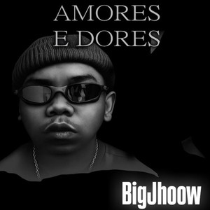 Amores e Dores (Explicit)