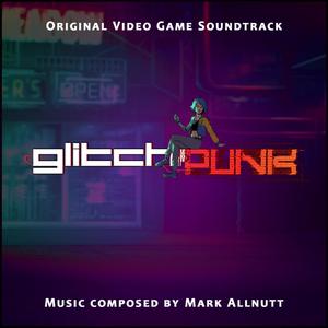 GlitchPunk (Original Soundtrack) [Explicit] (故障朋克 游戏原声带)