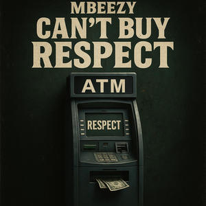 Can't Buy Respect (Explicit)