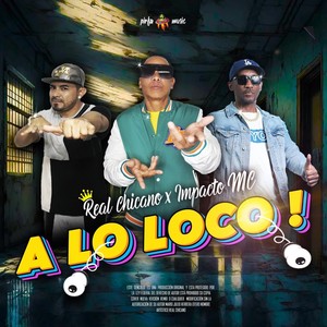 A Lo Loco (feat. impacto mc)